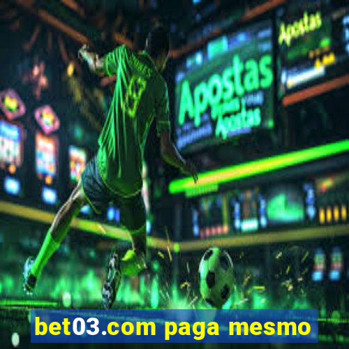 bet03.com paga mesmo